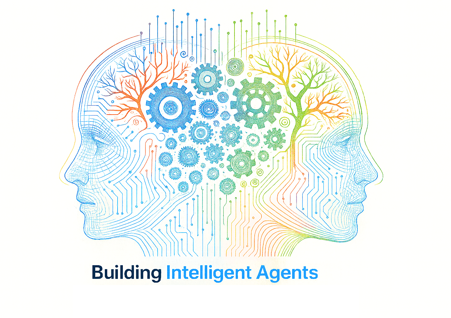 Building Intelligent Agents: Practical AI Agent Development With Modern Frameworks